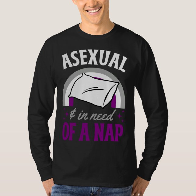 T-shirt Asexual And In Need Of A Nap Asexual Pride Quote (Devant)