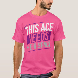 T-shirt Asexuals Cet As A Besoin De Leur Espace Asexuality