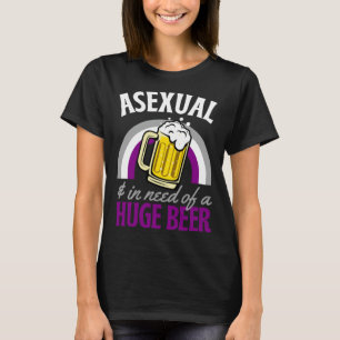 T-shirt Asexué et ayant besoin d'une énorme bière Fierté a