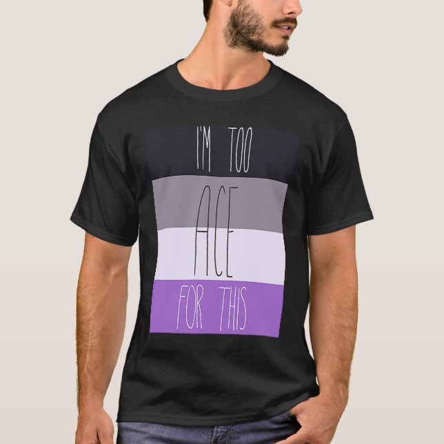 T-shirt Asexué Je suis trop As pour ça (Devant)