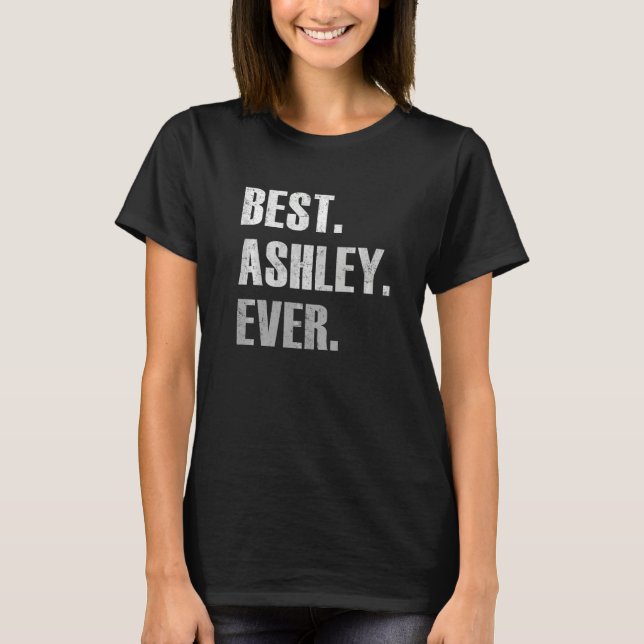 T-shirt Ashley Meilleur Ashley Jamais  Pour Ashley (Devant)