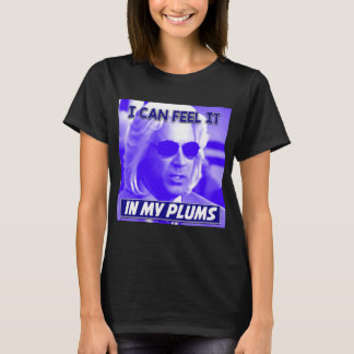 T-shirt Ashley Schaeffer Je Le Sens Dans Mes Plums Kenny