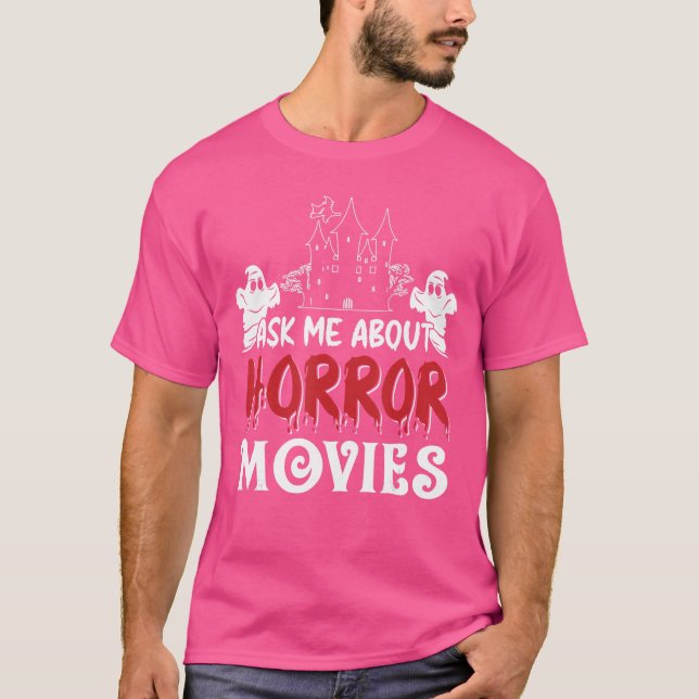 T-shirt Ask Me About Horror Movies Lover Scary Halloween C (Devant)