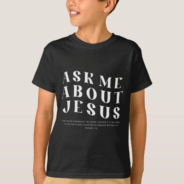 T-shirt Ask Me About Jesus Christian Bible Verse Men Women (Devant)