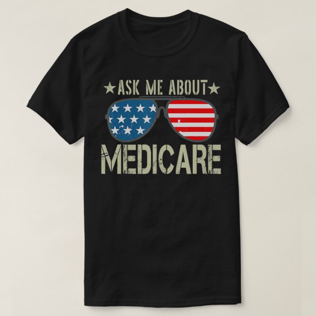 T-shirt Ask Me About Medicare Health Insurance Sales Broke (Design devant)