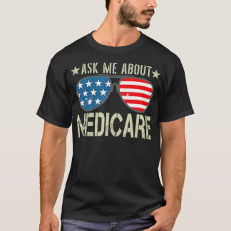 T-shirt Ask Me About Medicare Health Insurance Sales Broke