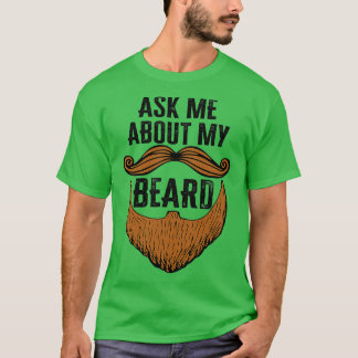 T-shirt Ask Me About My Beard Funny Beard Baby Face Gift F