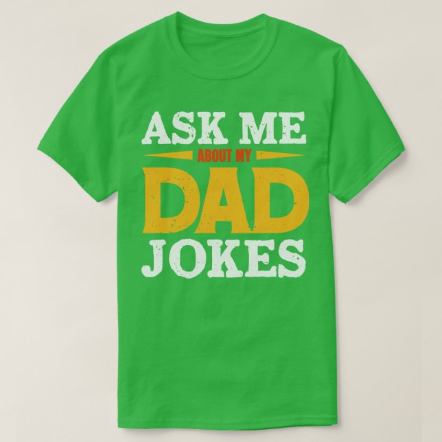 T-shirt Ask Me About My Dad Jokes  (Design devant)