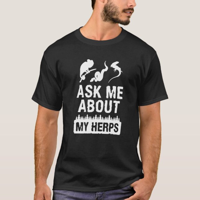 T-shirt Ask Me About My Herps Herpetology Herping Herpetol (Devant)