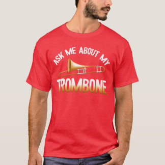 T-shirt Ask Me About Myrombonerumpetrompete Band friend