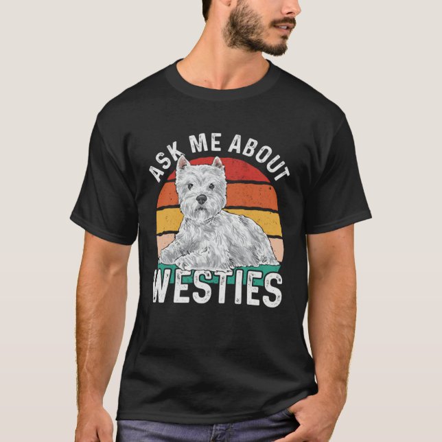 T-shirt Ask Me About Westies West Highland White Terrier (Devant)