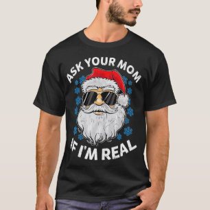 T-shirt Ask Your Mama If Dans le Real Santa Claus Funny