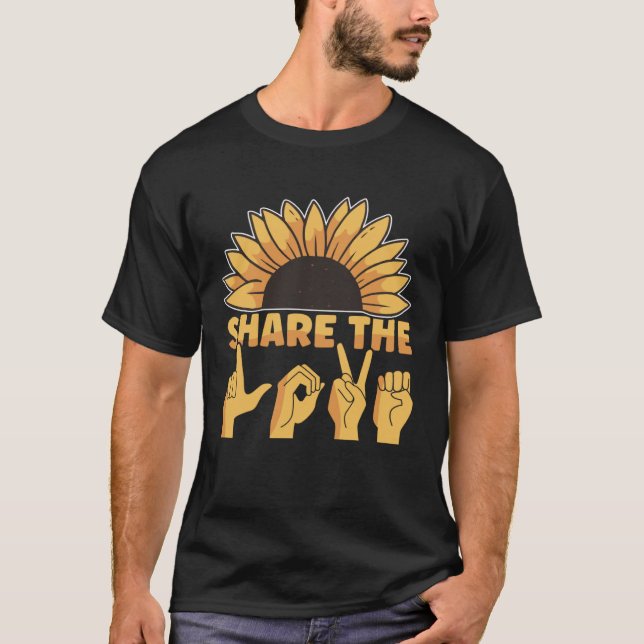 T-shirt ASL American Sign Language Share The Love Awarenes (Devant)