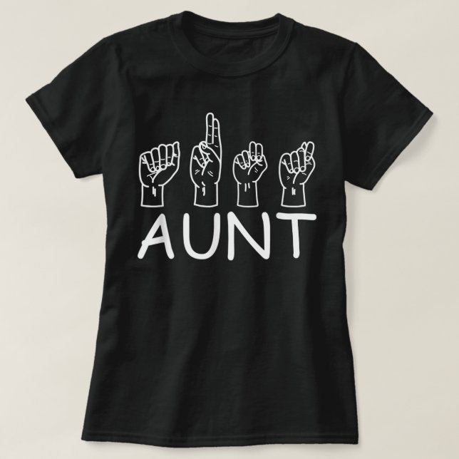 T-shirt ASL Aunt Sign Language Deaf Mute Gesture Aunt (Design devant)