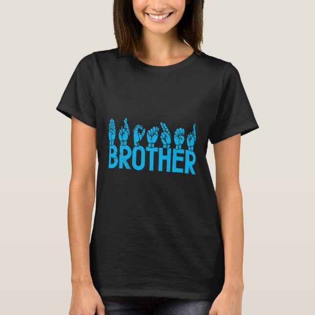 T-shirt ASL Brother American Sign Language Sensibilisation (Devant)