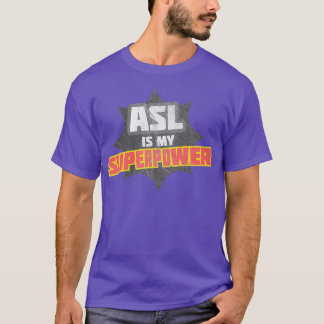 T-shirt ASL est ma superpuissance 1