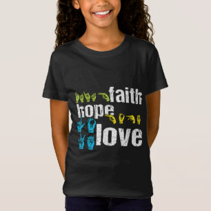 T-Shirt ASL Faith Hope Love Colorful American Sign Languag