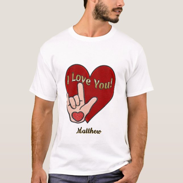 T-shirt ASL personnalisée Je t'aime (Devant)