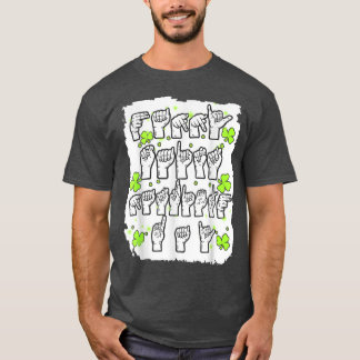 T-shirt ASL Sign Language Happy St