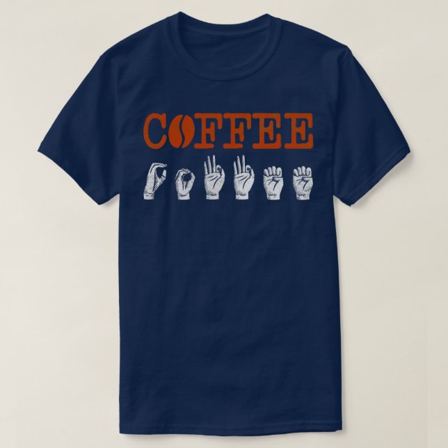 T-shirt ASL Sign Language Interpreter Coffee Lover (Design devant)
