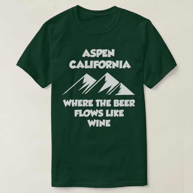 T-shirt Aspen Californie où la bière coule comme le vin (Design devant)