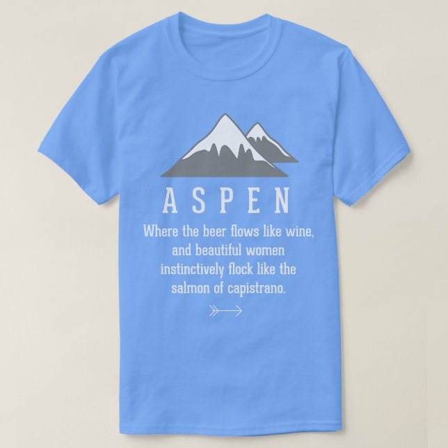 T-shirt Aspen où la bière coule comme du vin (Design devant)