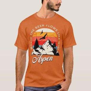 T-shirt Aspen Où la bière coule comme le vin design vintag
