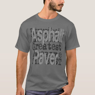 T-shirt Asphalt Paver Extraordinaire