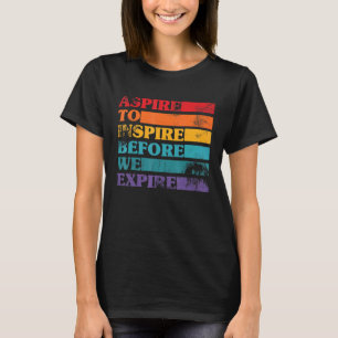 T-shirt Aspire À Inspirer Un Vintage Inspirationnel Positi