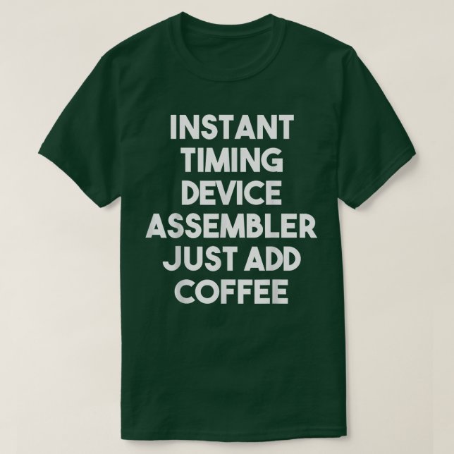 T-shirt Assembleur Instant Périphérique Juste Ajouter Café (Design devant)