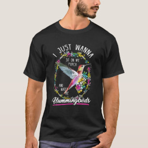 T-shirt Asseyez-Vous Sur Mon Porche Et Regardez Les Colibr