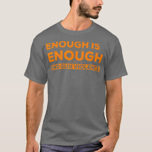T-shirt Assez C'Est Assez Orange Stop Gun Violence Gun