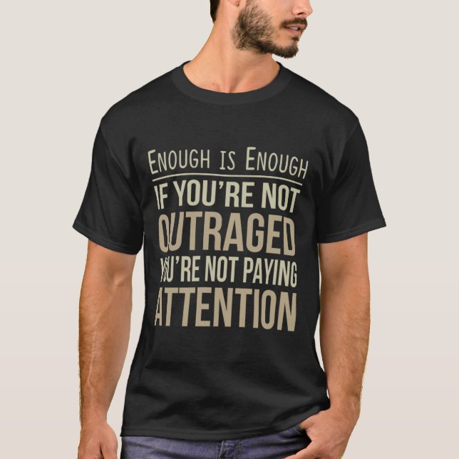 T-shirt Assez c'est assez - Si vous n'êtes pas indignés -  (Devant)