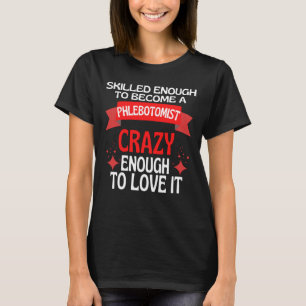T-shirt Assez Compétent Pour Devenir Phlebotomiste