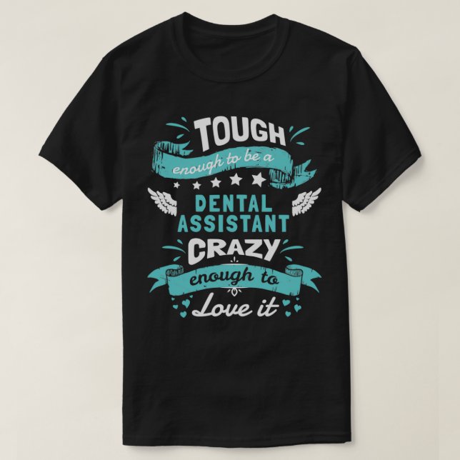 T-shirt Assez Difficile Pour Être Un Assistant Dentaire As (Design devant)