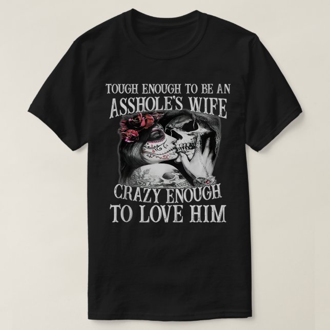 T-shirt Assez Dur Pour Être La Femme D'Une Ashole Assez Fo (Design devant)