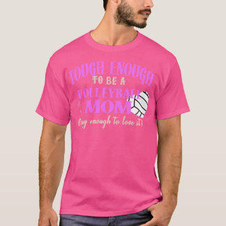 T-shirt Assez dur pour être une maman de volley-ball