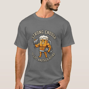 T-shirt Assez fort pour soulever une autre tournée
