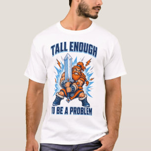 T-shirt Assez Grand pour être un Problème, Humour de Roi P