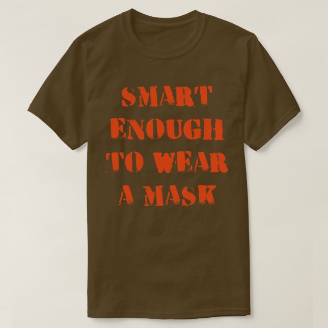 T-shirt Assez Intelligent Pour Porter Un Masque (Design devant)