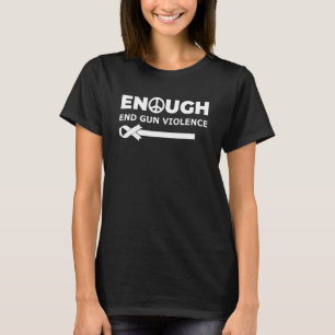 T-shirt Assez mettre fin à la violence armée sensibilisati