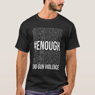 T-shirt Assez Mettre Fin À La Violence Des Armes À Feu Ass