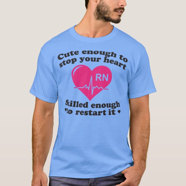 T-shirt Assez mignon pour arrêter votre chemise (Devant)