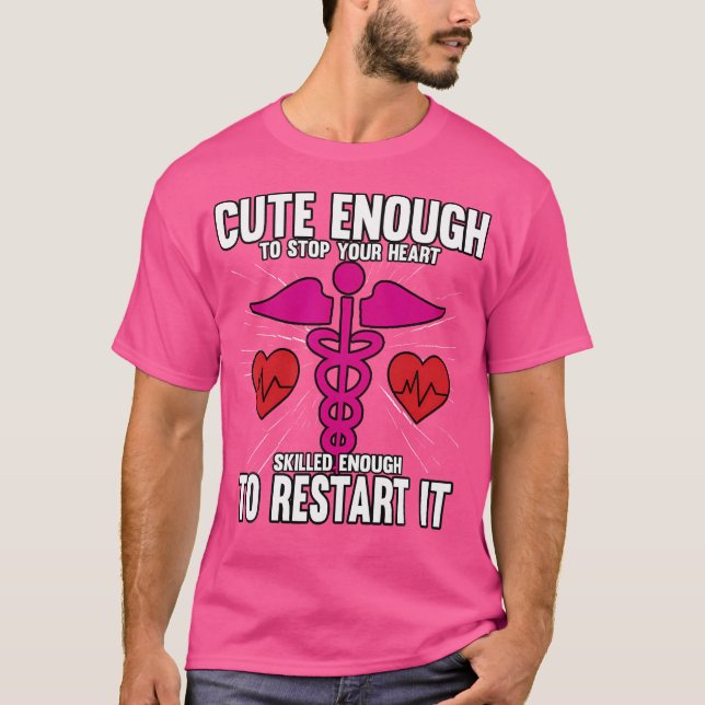 T-shirt Assez Mignonne Pour Arrêter Votre Coeur Assez Comp (Devant)