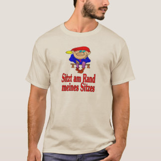 T-shirt Assis au bord de mon siège (allemand)