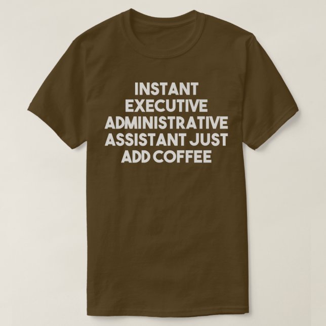 T-shirt Assistant administratif de direction instantané, a (Design devant)