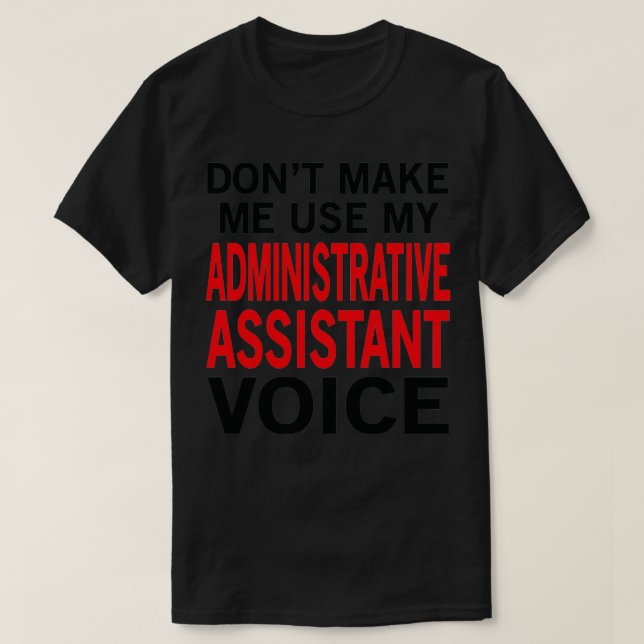 T-shirt Assistant administratif Voice Funny Secrétaire Dit (Design devant)
