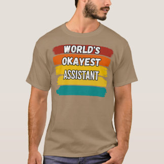 T-shirt Assistant Cadeaux Worldx27s Okayest Assistant