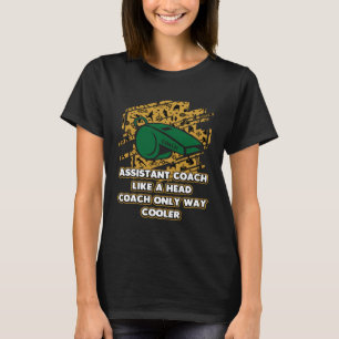 T-shirt Assistant Coach Way Coaching Humour Mentor