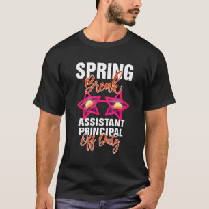 T-shirt Assistant de congé de printemps Principal hors ser